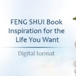 Feng Shui – Inspiration For The Life You Want